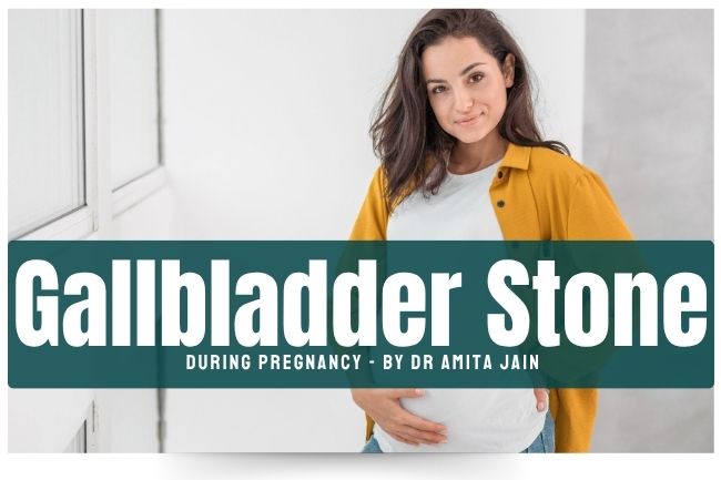 Dr Amita Jain Gallbladder stone surgeon during pregnancy